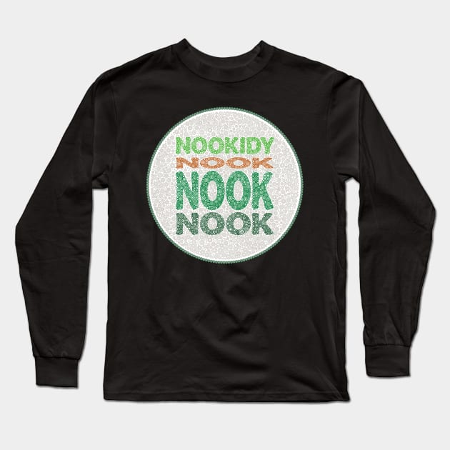 Phrase Nookidy Nook Nook Nook Green Circle Design Long Sleeve T-Shirt by pbdotman